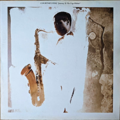 COURTNEY PINE - Journey To The Urge Within