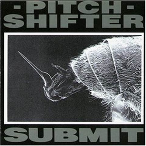 PITCHSHIFTER - Submit