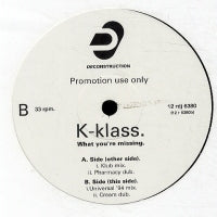 K-KLASS - What You're Missing