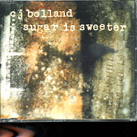 CJ BOLLAND - Sugar Is Sweeter