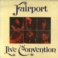 FAIRPORT CONVENTION - Fairport "Live" Convention