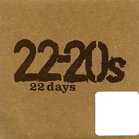 22-20s - 22 Days / Cut You Down