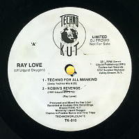 RAY LOVE - Techno For All Mankind / Robin's Revenge (1991 Liquid mix)
