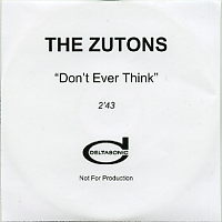 THE ZUTONS - Don't Ever Think