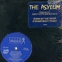 THE ASYLUM - Down By The River / Iz Everybody ready