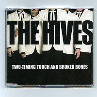 THE HIVES - Two-Timing Touch And Broken Bones