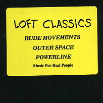 SUN PALACE / ATMOSFEAR / POWERLINE - Loft Classics Vol. 1 : Rude Movements / (Dancing In) Outerspace / Double Journey