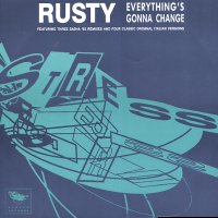 RUSTY - Everything's Gonna Change