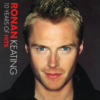 RONAN KEATING - 10 Years Of Hits