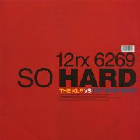 PET SHOP BOYS - So Hard (KLF vs Pet Shop Boys)