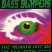 BASS BUMPERS - The Music's Got Me
