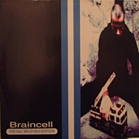 BRAINCELL - Last Of The last / So Far So Good / Peterson Session
