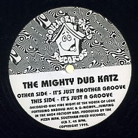 MIGHTY DUB KATZ - It's Just A Groove / It's Just Another Groove