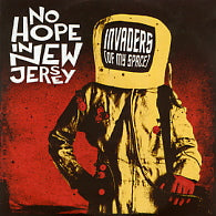 NO HOPE IN NEW JERSEY - Invaders (Of My Space)