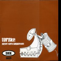 BJORN TORSKE / TORE - Jeg Vilo Vaere Soppelmann / Battlestar XB-7