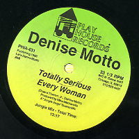 DENISE MOTTO - Totally Serious Every Woman