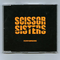 SCISSOR SISTERS - Filthy/Gorgeous