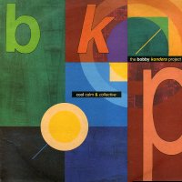 THE BOBBY KONDERS PROJECT - Cool Calm & Collective