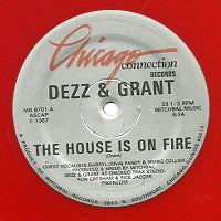 DEZZ & GRANT - The House Is On Fire / The Chicago Fire