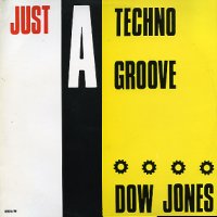 DOW JONES - Just A Techno Groove