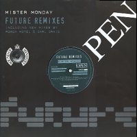 MISTER MONDAY - Future Remixes