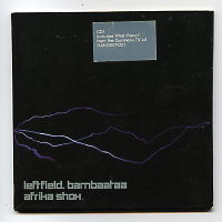 LEFTFIELD feat. AFRIKA BAMBAATAA - Afrika Shox / Phat Planet