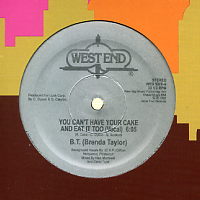 BT (BRENDA TAYLOR) - You Can't Have Your Cake And Eat It Too