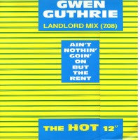 GWEN GUTHRIE - Ain't Nothin' Goin' On But The Rent (remix)