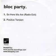 BLOC PARTY - So Here We Are / Positive Tension