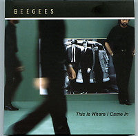 BEE GEES - This Is Where I Came In
