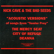 NICK CAVE AND THE BAD SEEDS - Acoustic Versions of Songs From 'Tender Prey'