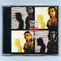NICK CAVE AND THE BAD SEEDS - Straight To You / Jack The Ripper