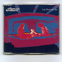 THE CHEMICAL BROTHERS - Let Forever Be