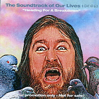 SOUNDTRACK OF OUR LIVES - Heading For A Breakdown