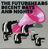 THE FUTUREHEADS - Decent Days and Nights