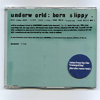 UNDERWORLD - Born Slippy.NUXX