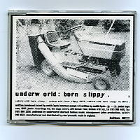 UNDERWORLD - Born Slippy