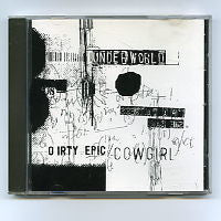 UNDERWORLD - Dirty Epic / Cowgirl / Rez / River Of Bass