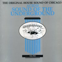ORIGINAL HOUSE SOUND OF CHICAGO - Acid II The Sound Of The Underground