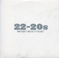22-20s - Why Don't You Do It For Me?
