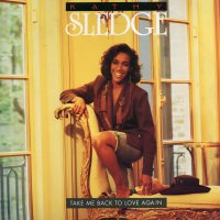 KATHY SLEDGE - Take Me Back To Love Again