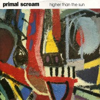 PRIMAL SCREAM - Higher Than The Sun