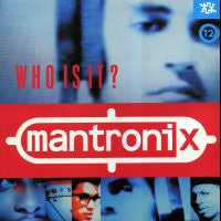 MANTRONIX - Who Is It?