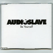 AUDIOSLAVE - Be Yourself