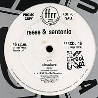 REESE & SANTONIO - Structure / Truth Of Self Evidence / Grab The Beat