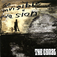 THE CORAL - The Invisible Invasion