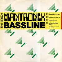 MANTRONIX - Bassline / Ladies / Get Stupid 'Fresh' Part 1
