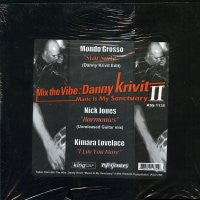 DANNY KRIVIT PRESENTS MONDO GROSSO / NICK JONES / KIMARA LOVELACE - Mix The Vibe II feat: Star Suite / Harmonies / I Luv You More