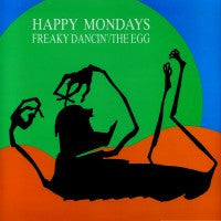 HAPPY MONDAYS - Freaky Dancin' / The Egg