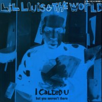 LIL LOUIS & THE WORLD - I Called U / French Kiss